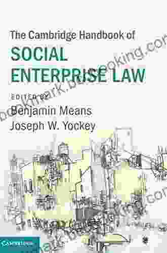The Cambridge Handbook Of Social Enterprise Law (Cambridge Law Handbooks)