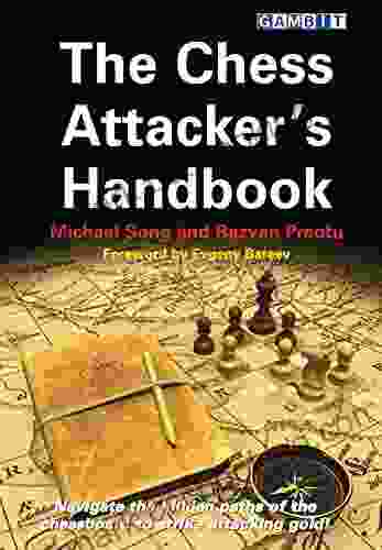 The Chess Attacker S Handbook (Attacking Chess)
