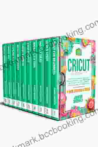 CRICUT: 10 In 1: The Complete Guide For Beginners Design Space Profitable Project Ideas Mastering All Machines Tools All Materials All You Need Really To Know + Wow Bonuses Tricks