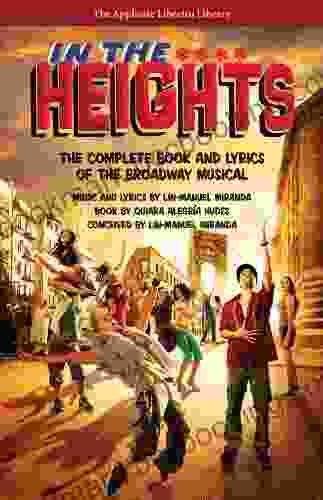 In The Heights: The Complete And Lyrics Of The Broadway Musical (Applause Libretto Library)