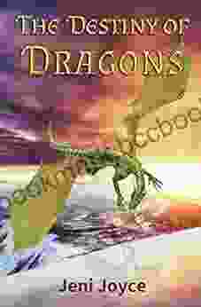 The Destiny Of Dragons Jeni Joyce