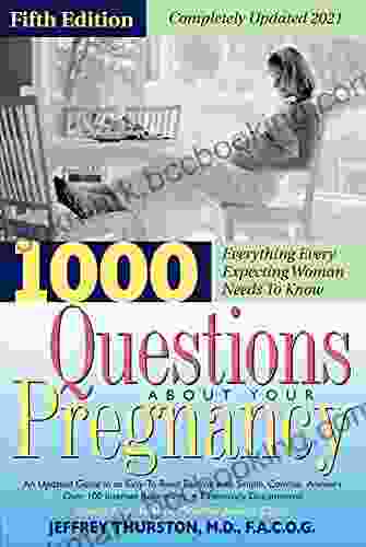 1000 Questions About Your Pregnancy (5th Ed )