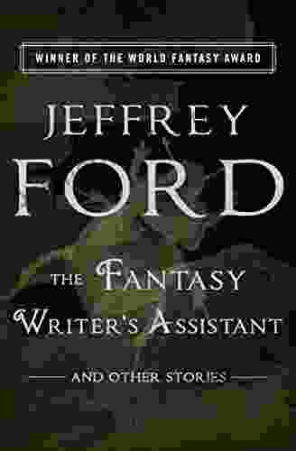 The Fantasy Writer S Assistant: And Other Stories