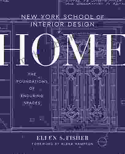 New York School Of Interior Design: Home: The Foundations Of Enduring Spaces