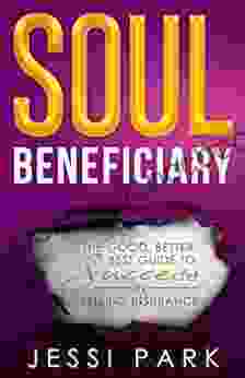 Soul Beneficiary: The Good Better Best Guide To Success In Selling Insurance