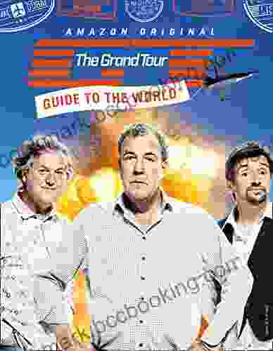 The Grand Tour Guide To The World