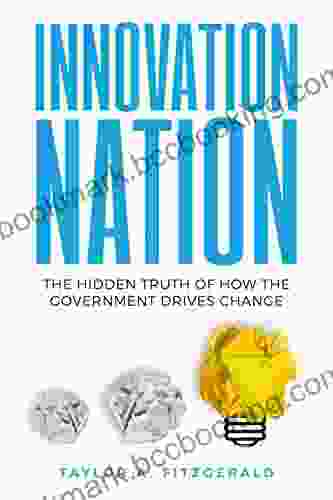 Innovation Nation: The Hidden Truth Of How The Government Drives Change