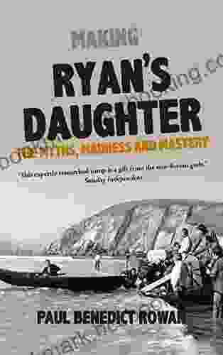 Making Ryan S Daughter: The Myths Madness And Mastery