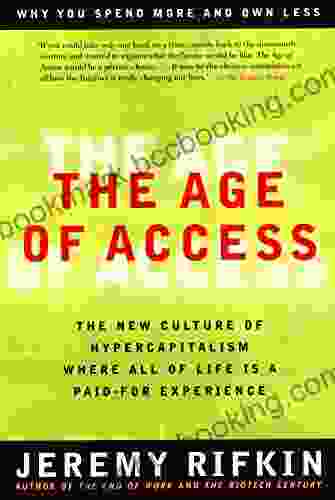 The Age Of Access: The New Culture Of Hypercapitalism