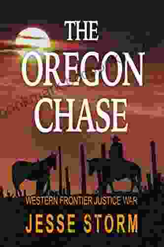 The Oregon Chase (Western Frontier Justice War)