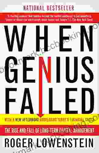 When Genius Failed: The Rise And Fall Of Long Term Capital Management