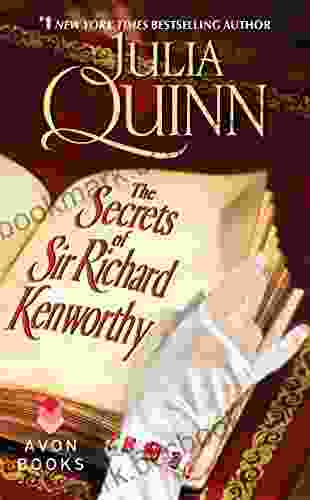 The Secrets Of Sir Richard Kenworthy (Smythe Smith Quartet 4)