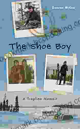 The Shoe Boy: A Trapline Memoir