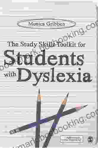The Study Skills Toolkit For Students With Dyslexia