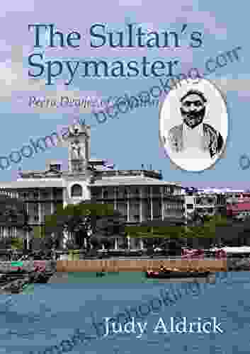 The Sultan S Spymaster: Peera Dewjee Of Zanzibar