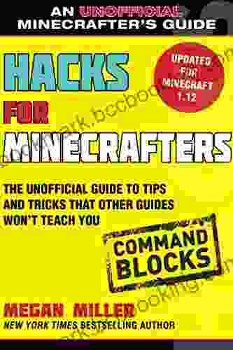 Hacks For Minecrafters: Redstone: The Unofficial Guide To Tips And Tricks That Other Guides Won T Teach You (Unofficial Minecrafters Guides)