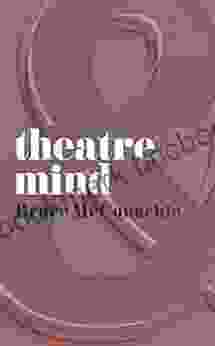 Theatre And Mind John Anthony Gilvey