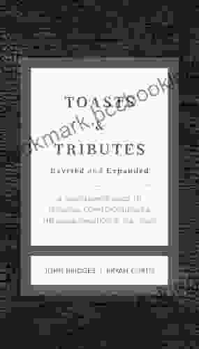 Toasts And Tributes Revised And Expanded: A Gentleman S Guide To Personal Correspondence And The Noble Tradition Of The Toast (The GentleManners Series)