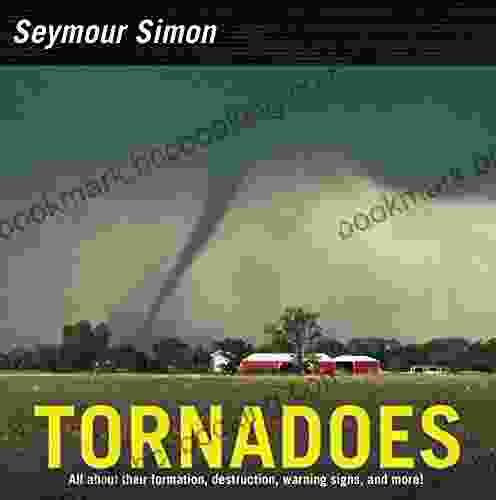 Tornadoes: Revised Edition Seymour Simon