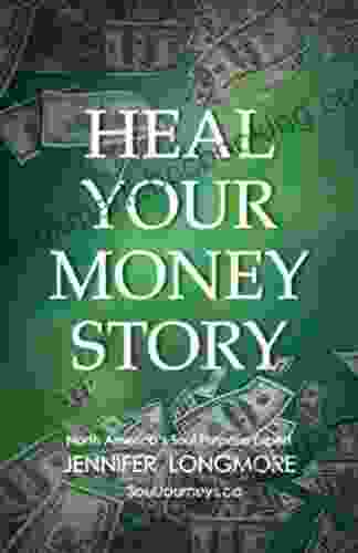 Heal Your Money Story Jennifer Longmore