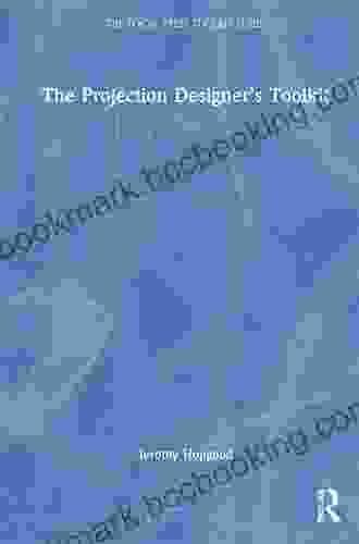 The Projection Designer S Toolkit (The Focal Press Toolkit Series)