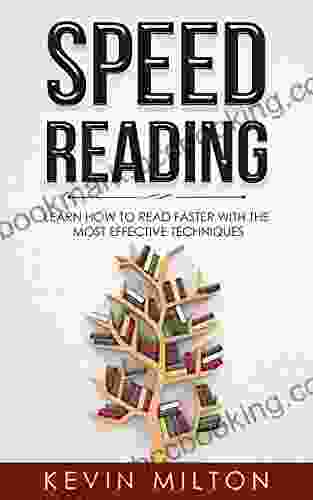 Speed Reading: Learn How To Read Faster With The Most Effective Techniques