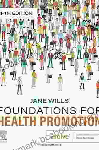 Foundations For Health Promotion E (Public Health And Health Promotion)