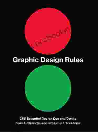 Graphic Design Rules: 365 Essential Design Dos And Don Ts
