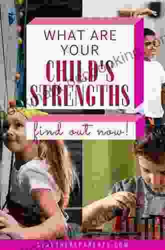 Your Child S Strengths: A Guide For Parents And Teachers