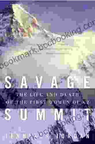 Savage Summit: The Life And Death Of The First Women Of K2