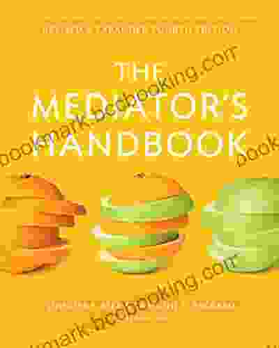 The Mediator S Handbook: Revised Expanded Fourth Edition