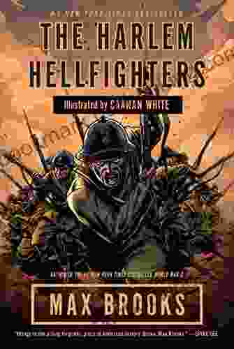 The Harlem Hellfighters Max Brooks