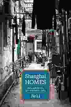 Shanghai Homes: Palimpsests Of Private Life (Global Chinese Culture)