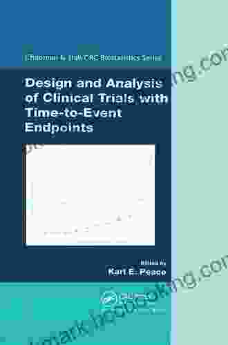 Design And Analysis Of Clinical Trials With Time To Event Endpoints (Chapman Hall/CRC Biostatistics 31)