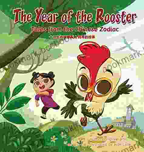 The Year Of The Rooster: Tales From The Chinese Zodiac