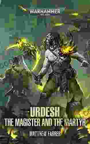Urdesh: The Magister And The Martyr (Warhammer 40 000)