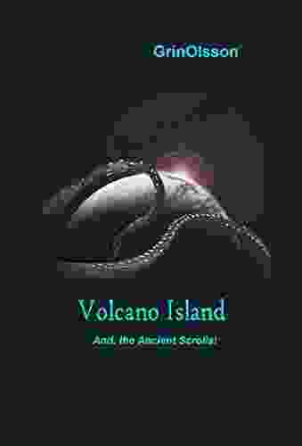 Volcano Island: And The Ancient Scrolls (Grin Olsson 2)
