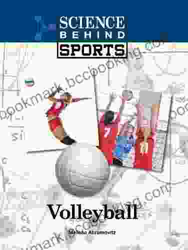 Volleyball (Science Behind Sports) Melissa Abramovitz