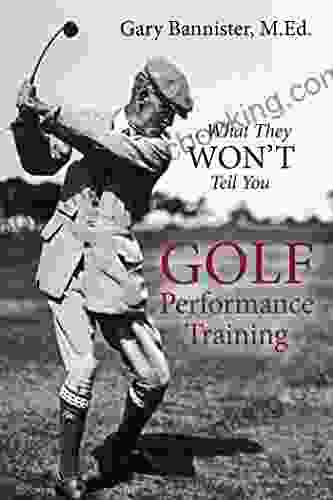 Golf Performance Training: What They Won T Tell You