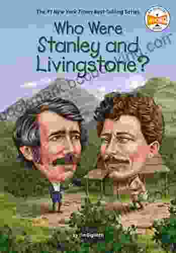 Who Were Stanley And Livingstone? (Who Was?)
