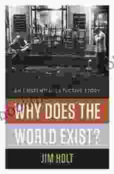Why Does The World Exist?: An Existential Detective Story