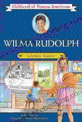 Wilma Rudolph: Olympic Runner (Childhood Of Famous Americans)